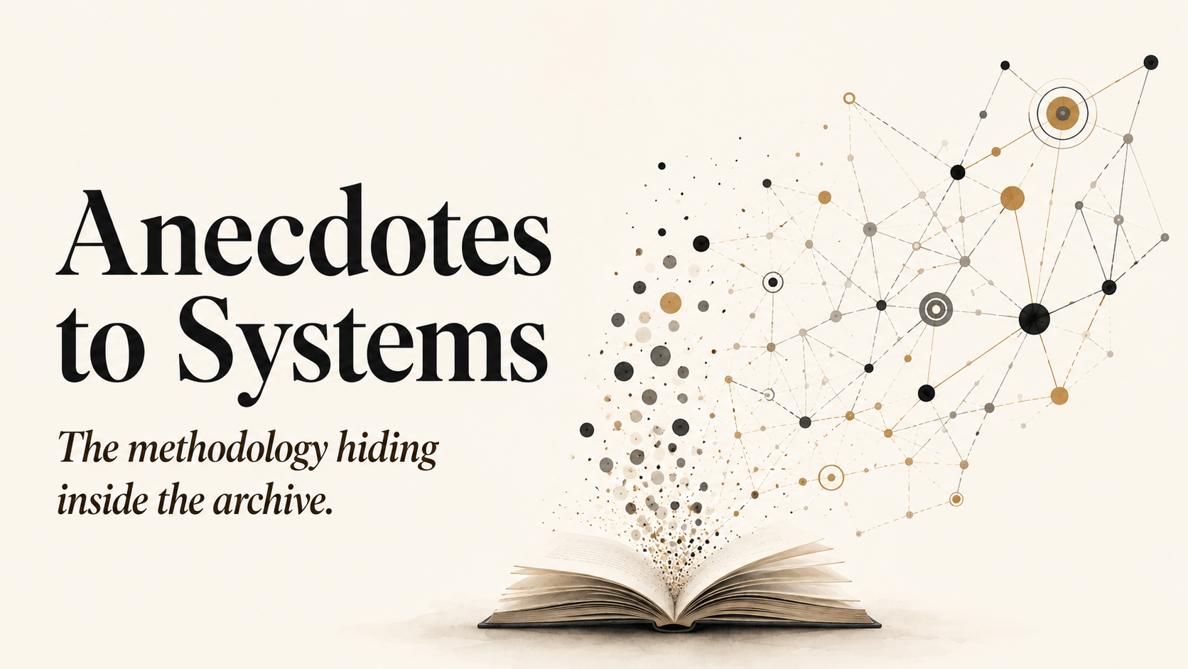 A reflection on the relationship between anecdotes and systems.